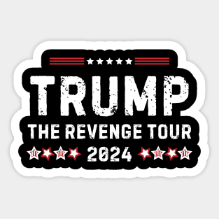 Trump The Revenge Tour 2024 Sticker